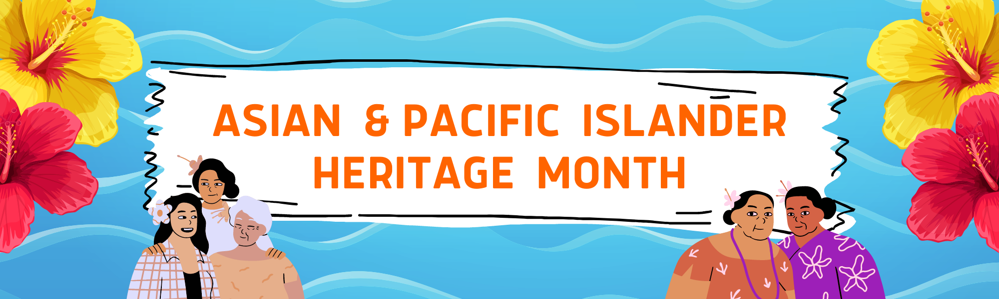Asian and Pacific Islander Heritage Month