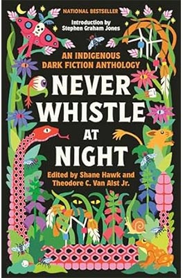 Never whistle at night: an Indigenous dark fiction anthology book cover