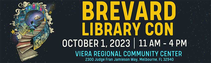 Brevard Library Con. October 1, 2023, 11 AM to 4 PM. Viera Regional Community Center. 2300 Judge Fran Jamieson Way, Melbourne, FL 32940.